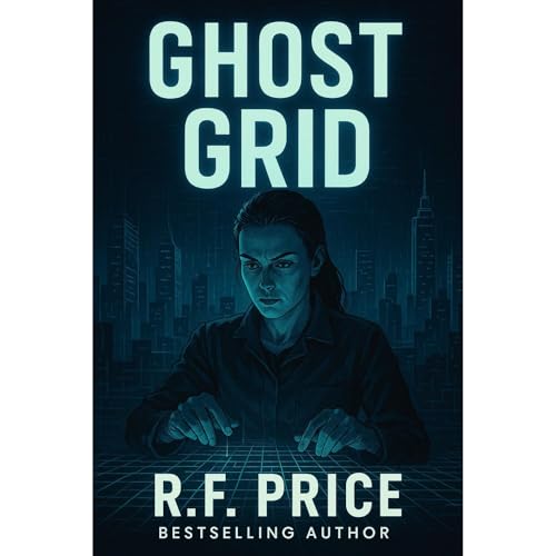 Ghost Grid: Techno Thriller Books Audiolibro Por R.F. Price arte de portada