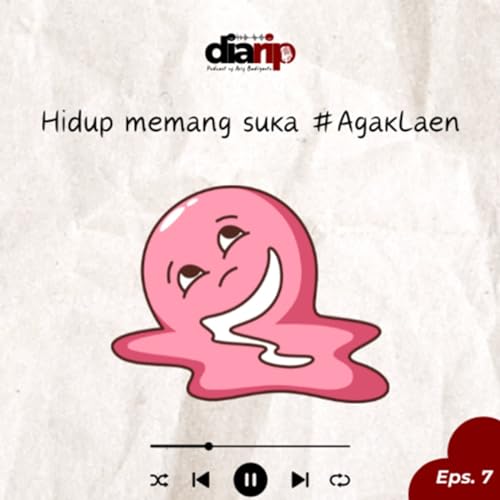 Episode 7 - Hidup memang suka #AgakLaen