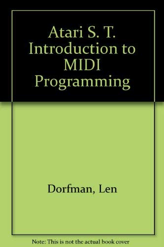 Atari st Introduction to Midi Programming: Dorfman, L, Young, D ...