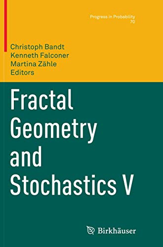 Fractal Geometry and Stochastics V (Progress in Probability, 70)