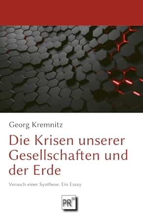 Cover: <> Krisen unserer Gesellschaften und der Erde Versuch einer Synthese, ein Essay