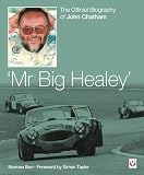 John Chatham – ‘Mr Big Healey’: The Official Biography