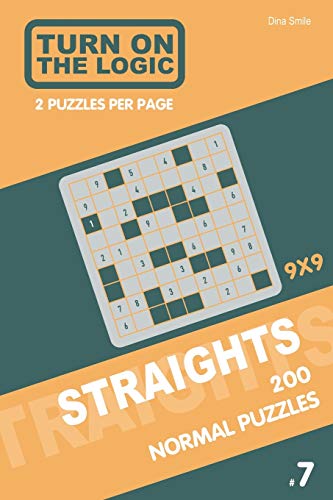 Turn On The Logic Straights 200 Normal Puzzles 9x9 (7) (Straights Puzzle Book)