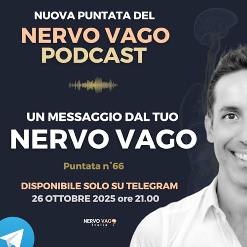 Puntata 66 - Un messaggio dal tuo nervo vago