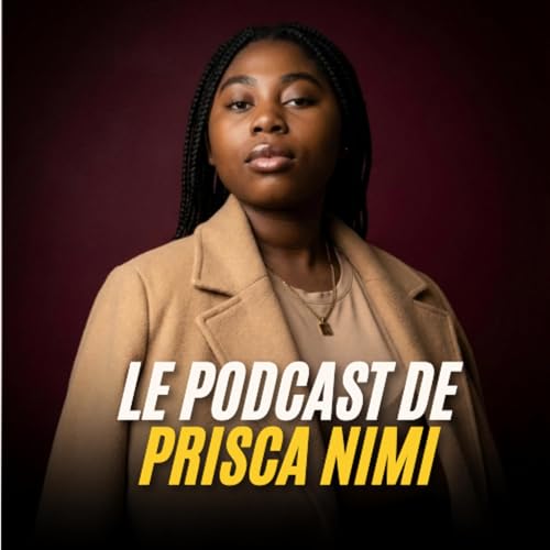 Le Podcast de PRISCA NIMI Titelbild