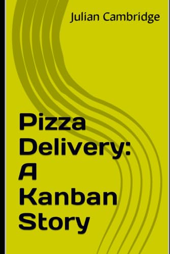 Pizza Delivery: A Kanban Story