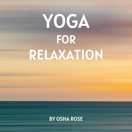 Yoga for Relaxation by Osha Rose episode artwork