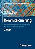 Kommissionierung: Systeme, Strategien und Technologien für effiziente Materialflusssysteme (Intralogistik)
