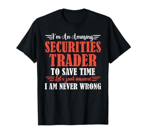Funny Profession Quote Awesome Securities Trader Camiseta