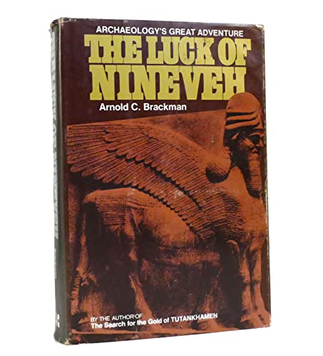The luck of Nineveh: Archaeology's great adventure