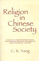 Religion in Chinese Society: A Study of Contemporary Social Functions of Religion and Some of Their Historical Factors 0881336211 Book Cover