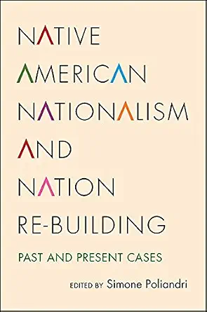 Native American Nationalism and Nation Rebuilding: Past and Present Cases