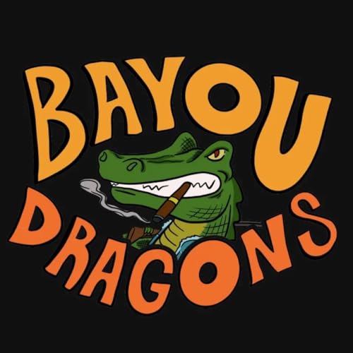 Bayou Dragons Podcast Ep. 58 (Taj Mahal Post Game)