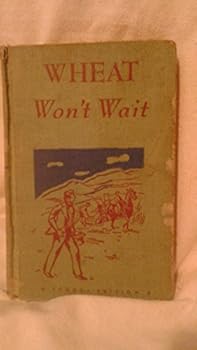 Hardcover Wheat won't wait; (The American heritage series) Book
