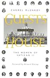 Guests In Their Own House: The Women of Vatican II