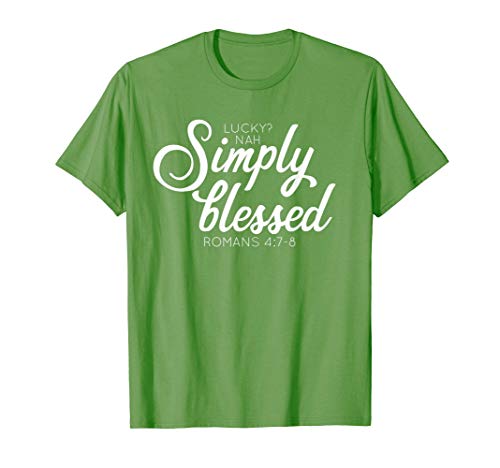 Christian St Patrick's Day Blessed Not Lucky Simply Camiseta
