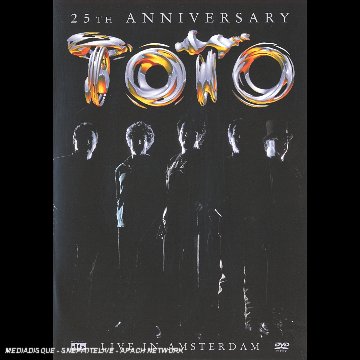 Toto - 25th Anniversary - Live in Amsterdam