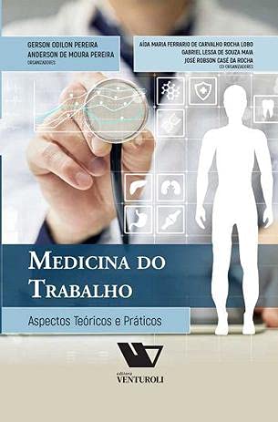 Medicina do Trabalho. Aspectos Teóricos e Práticos
