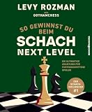 So gewinnst du beim Schach – Next Level