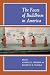 The Faces of Buddhism in America