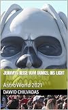Jeromys Reise vom Dunkel ins Licht: AstroWorld 2021 (German Edition)