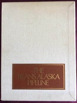 Unknown Binding The Trans Alaska Pipeline: Complete Three Volume Set Book