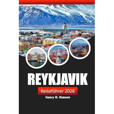 Reykjavik Reisef&uuml;hrer 2026: Erleben Sie Islands verborgene Sch&auml;tze, Sehensw&uuml;rdigkeiten, lebendige Kultur und lokale Tipps