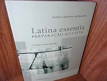 Paperback Latina Essentia - Preparação Ao Latim (Em Portuguese do Brasil) [Portuguese_Brazilian] Book