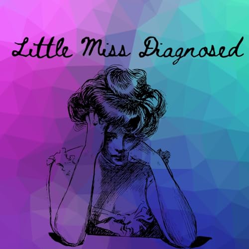 Couverture de Little Miss Diagnosed