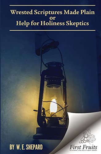 Wrested Scriptures Made Plain: Help for Holines... 1621712311 Book Cover