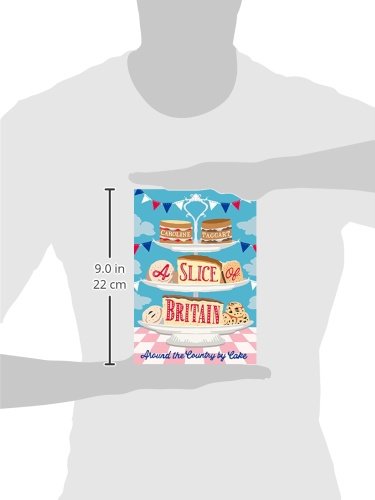 A Slice of Britain: Around the Country by Cake