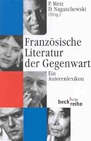 Französische Literatur der Gegenwart. Ein Autorenlexikon. 3406459528 Book Cover