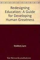 Redesigning Education: A Guide for Developing Human Greatness 0913705640 Book Cover