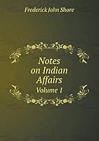 Notes on Indian Affairs Volume 1 5519184208 Book Cover