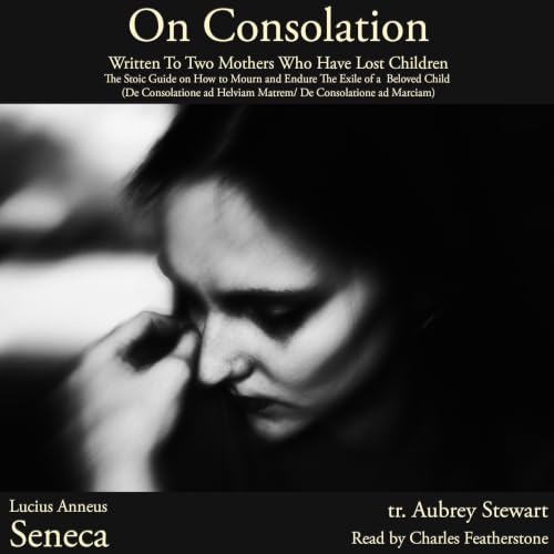 Couverture de On Consolation: Written To Two Mothers Who Have Lost Children