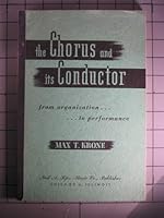 The Chorus and Its Conductor: From Organization to Performanace B001A78IBU Book Cover