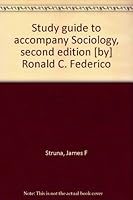 Study guide to accompany Sociology, second edition [by] Ronald C. Federico 0201030942 Book Cover