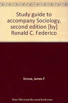 Unknown Binding Study guide to accompany Sociology, second edition [by] Ronald C. Federico Book