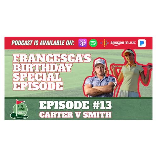 Pin High Episode 13: Carter "The DOD King" Smith