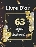 Joyeux Anniversaire 63 ans: Livre d'or pour anniversaire | Cadeau personnalisable pour fête d'anniversaire | Alternative originale à la carte d'anniversaire