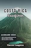 COSTA RICA Reiseführer 2026: Insider-Tipps für Strände, Wildtierbeobachtungen und lokale Küche, damit Sie Costa Rica wie ein erfahrener Reisender erleben können.