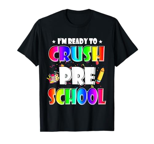 I'm Ready To Crush Preschool Back To School Teacher Student Camiseta