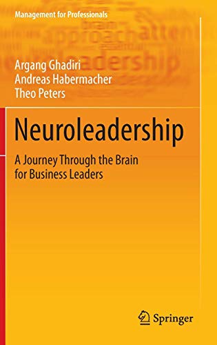 Neuroleadership: A Journey Through the Brain for Business Leaders (Management for Professionals)