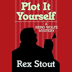 Plot it Yourself Audiolibro Por Rex Stout arte de portada