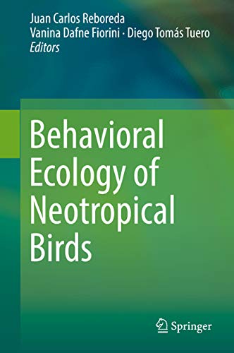 Behavioral Ecology of Neotropical Birds (English Edition)