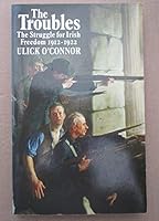 The Troubles: Struggle for Irish Freedom, 1912-22 0749301775 Book Cover