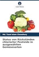 Status von Rückständen chlorierter Pestizide in ausgewählten Gemüsesorten (German Edition) 6208880769 Book Cover