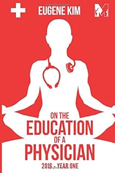 Paperback On the Education of a Physician: 2016 - Year One Book