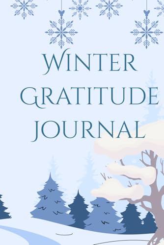 Winter Gratitude Journal: 50 Days of December Blessings & Reflections