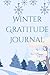 Winter Gratitude Journal: 50 Days of December Blessings & Reflections